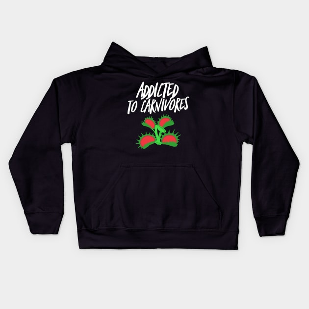 Addicted to Carnivores Kids Hoodie by QuasaiBonsai